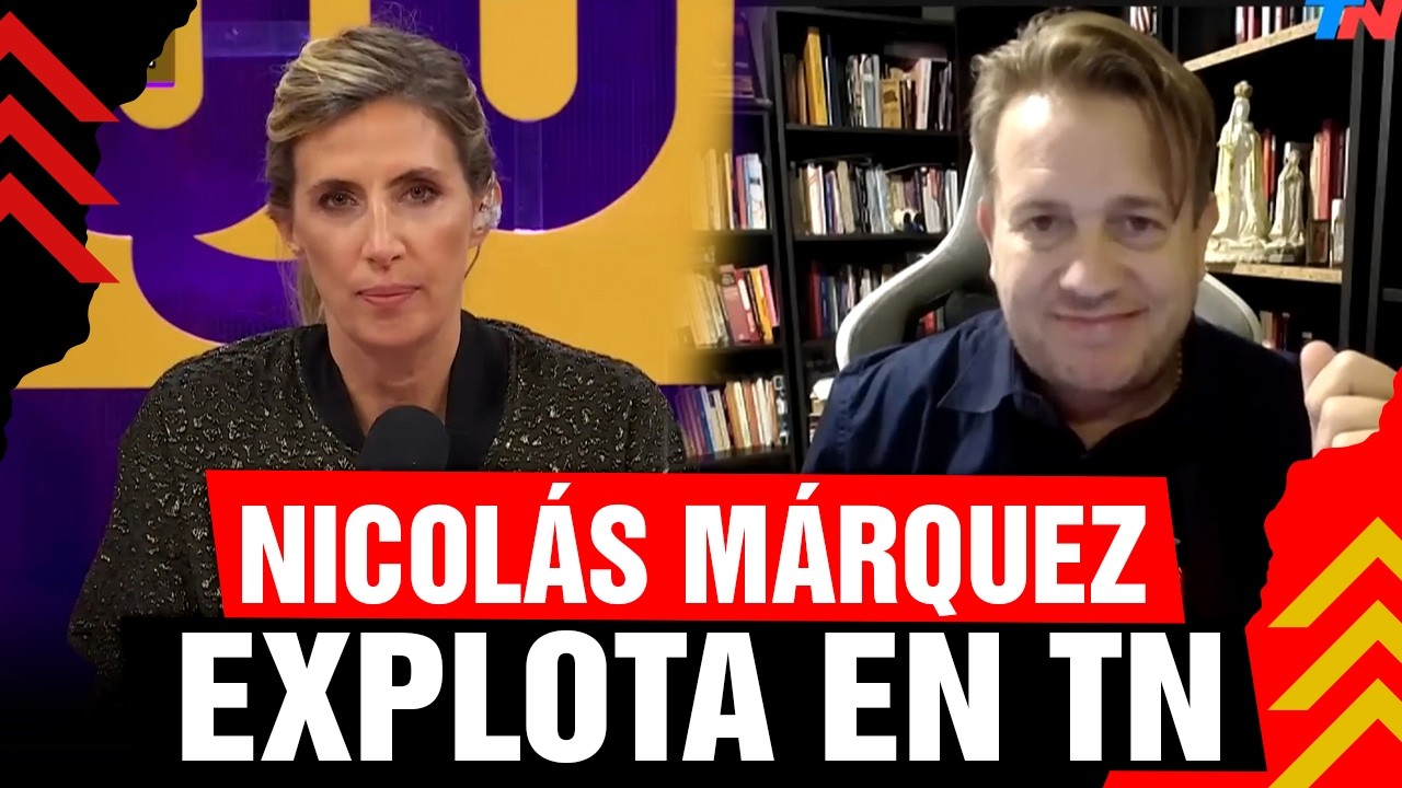 🚨 Nicolás Márquez EXPLOTA en TN 💥
