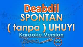 Download lagu Deabdil - Spontaneous (without) Uhuy! (Karaoke) | GMusic mp3