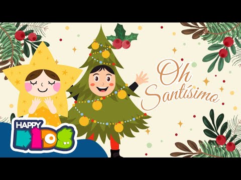 Oh Santísimo🕯️🎄Canciones De Navidad🎁❄ |🥳 Happy Kids