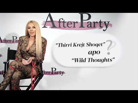 AfterParty - Tayna “Kush e ka inat Tayna-n që ia ke bërë “Bye bye”?