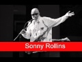 Sonny Rollins: Softly, As in a Morning Sunrise