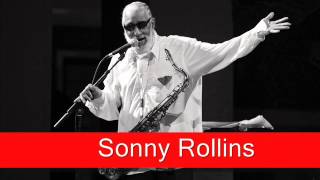 Sonny Rollins: Softly, As in a Morning Sunrise
