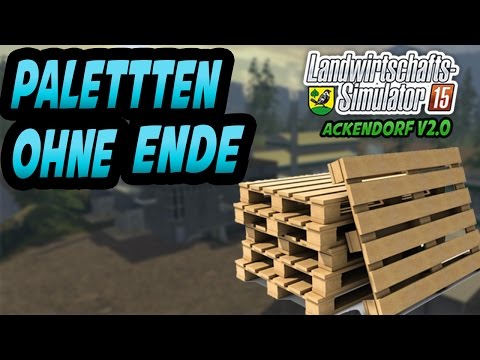 PALETTEN OHNE ENDE - LS15 Ackendorf 2.0 #24- Lets Play Landwirtschaft Simulator 15 Deutsch
