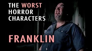 4. Franklin Hardesty (Worst Horror Characters Top 5) video