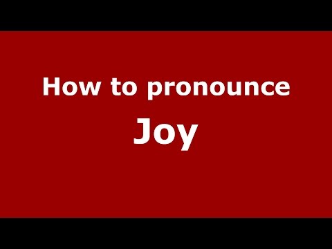 How to pronounce Joy