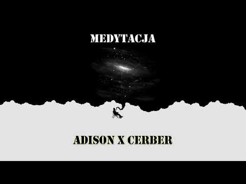 Adison x Cerber - Medytacja