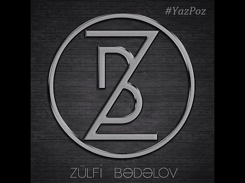 Zulfi Badalov - YazPoz