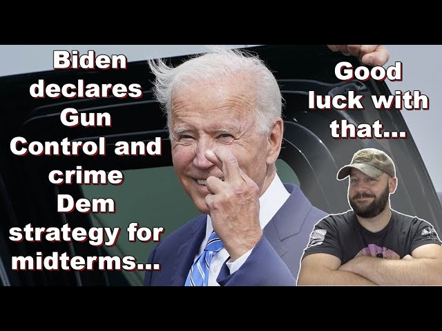 Biden just set Gun Control as the Dem Midterm strategy… and we WILL be ready!
