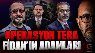 OPERASYON TERA: FİDAN'IN TÜM ADAMLARI