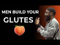 Men Need To Work Their Glutes Too!