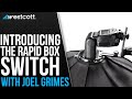 Meet the Rapid Box Switch with Joel Grimes