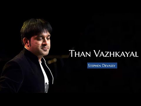 Than Vazhkayal Aakulamilla | Stephen Devassy | Malayalam Christian Song | Because He Lives