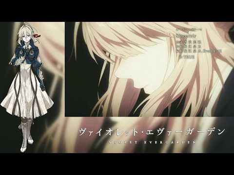 Violet Evergarden 1th Season Official OP / Opening 1