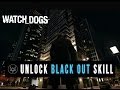 Watch Dogs - How to unlock "Black Out" skill ...