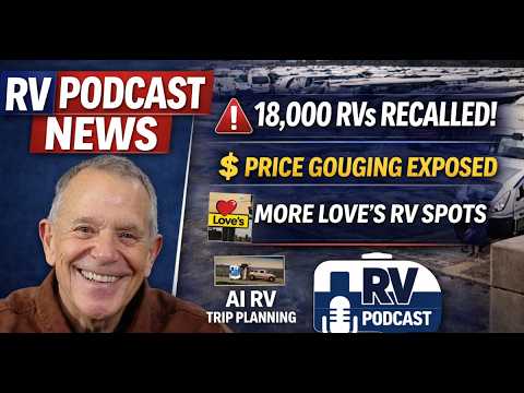 RV Price Gouging,  RV Recall Blitz, Aging National Park Infrastructure & How AI Can Plan RV Trips