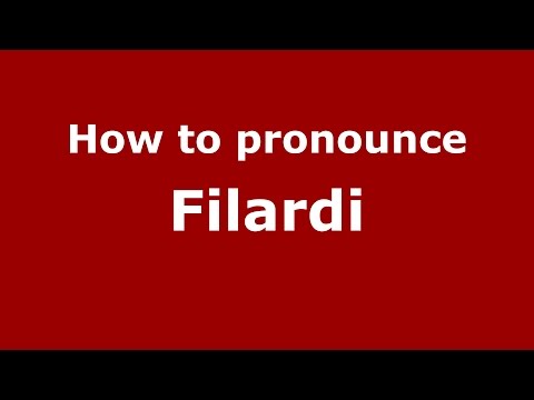 How to pronounce Filardi