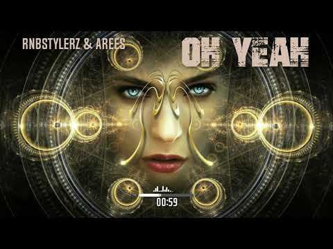 Rnbstylerz & AREES  - Oh Yeah