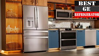 The 4 Best GE Refrigerators 2025