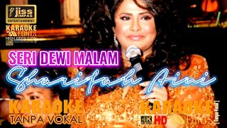 Download lagu SERI DEWI MALAM Sharifah Aini KARAOKE HD Tanpa Voc... mp3