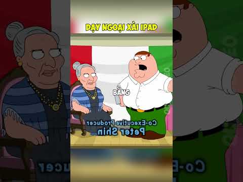Dạy Bà Ngoại Xài Ipad | Family guy lồng tiếng