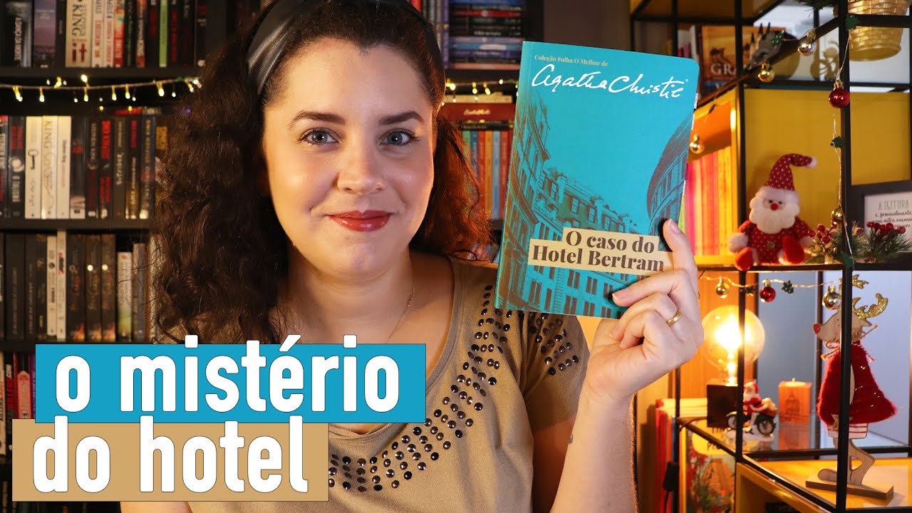 O CASO DO HOTEL BERTRAM (Miss Marple e os velhos tempos), de Agatha Christie