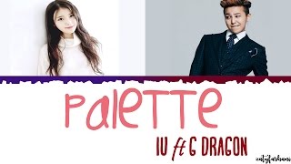 IU(아이유) - Palette(팔레트) (Feat. G-DRAGON) Lyrics [Color Coded_Han_Rom_Eng]