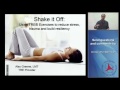 Introduction to TRE® Tension and Trauma Releasing Exercises - Shake it Off Slideshow Presentation