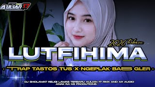 Download lagu DJ SHOLAWAT RELIGI LAWAS LUTFIHIMA TRAP TASTOS TUS X NGEPLAK BASS GLER AR AUDIO FT‼️Aulian 17 mp3