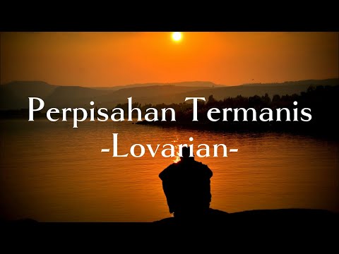 Lovarian-Perpisahan Termanis || (Lirik Lagu)
