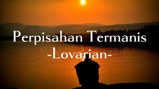 Download lagu Lovarian-Perpisahan Termanis || (Lirik Lagu) mp3 Download lagu Lovarian-Perpisahan Termanis || (Lirik Lagu) mp3