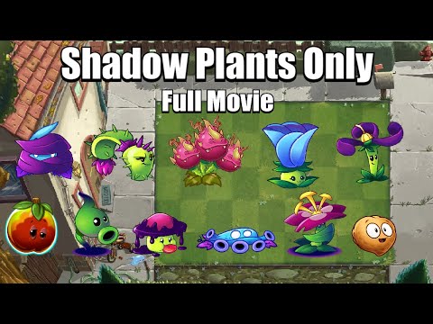 Can You Beat Plants Vs Zombies 2 With ONLY SHADOW PLANTS (Full Movie)