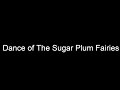 Dance Of The Sugar Plum Fairies