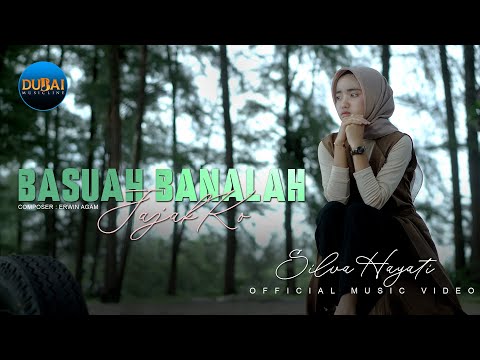Silva Hayati - Basuah Banalah Jajak Ko (Official Music Video)