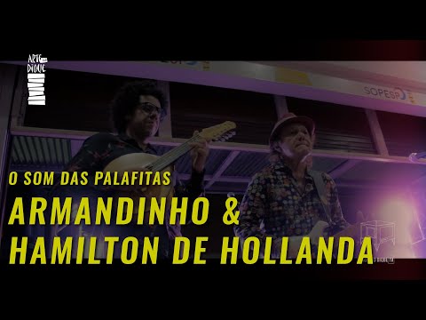 O SOM DAS PALAFITAS  2018 | ARMANDINHO MACEDO E HAMILTON DE HOLLANDA