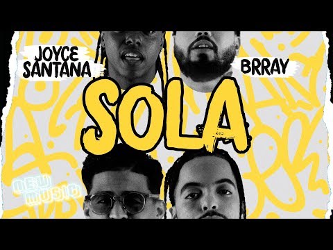 Joyce Santana, Brray, Gigolo & La Exce - Sola