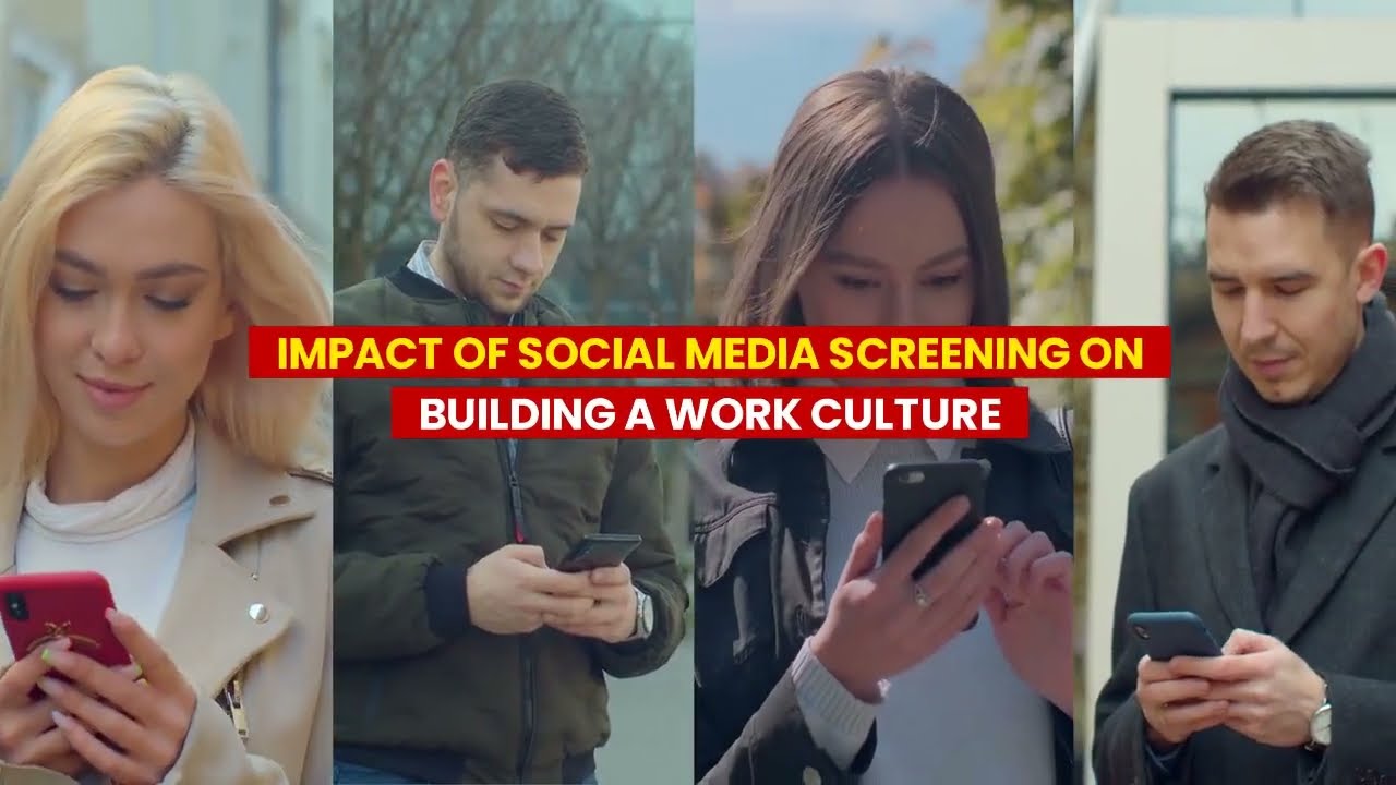 Impact Of Social Media Screening On Building A Work Culture