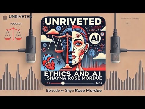 Ethics and AI Insights with Shayna Rose Mordue — Unriveted podcast episode thumbnail