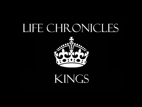 Kings - Life Chronicles