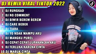 Download lagu DJ TIKTOK TERBARU 2022 - DJ RUNGKAD X DJ NO COMMENT REMIX TIKTOK VIRAL TERBARU mp3