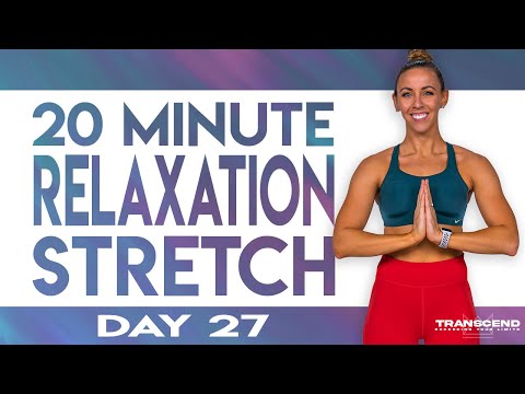 20 Minute Relaxation Stretch | TRANSCEND - Day 27