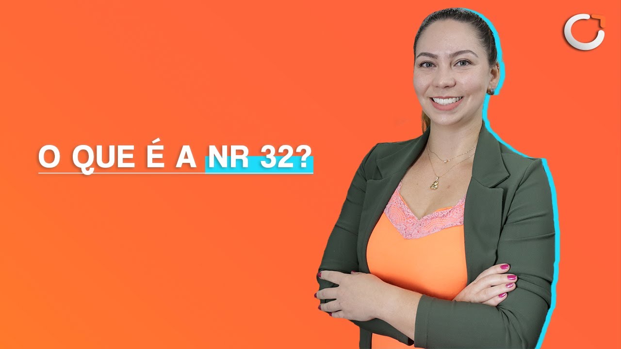 NR 32: O QUE É E QUAL A SUA IMPORTÂNCIA PARA AS INSTITUIÇÕES DE SAÚDE ?