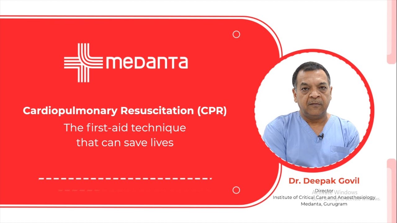 Cardiopulmonary Resuscitation (CPR) - The First Aid Technique that can Save Lives | Dr. Deepak Govil