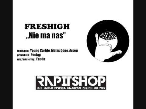 Freshigh-Nie ma nas