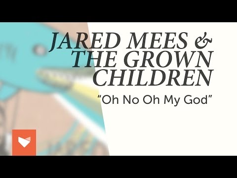 Jared Mees & The Grown Children - 