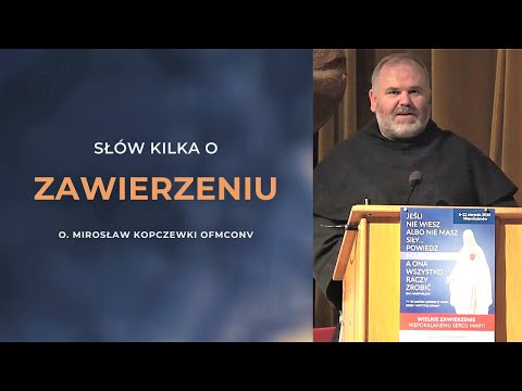Słów kilka o ZAWIERZENIU - o. Mirosław Kopczewski OFMConv | Oddaj się Maryi 01.08.2020  NIEPOKALANÓW