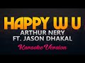 Happy W U - Arthur Nery ft. Jason Dhakal (Karaoke/Instrumental)