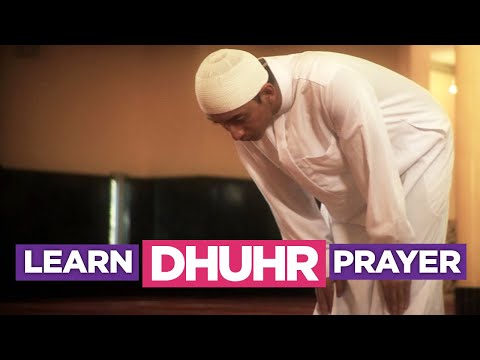 Learn the Dhuhr Prayer - EASIEST Way To Learn How To Perform Salah (Fajr, Dhuhr, Asr, Maghreb, Isha)