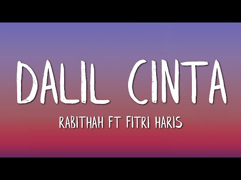 Rabithah Ft Fitri Haris - Dalil Cinta (Lirik)