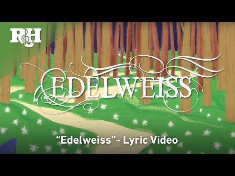 "Edelweiss" from THE SOUND OF MUSIC (Official Lyric Video)