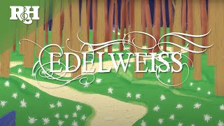 &quot;Edelweiss&quot; from THE SOUND OF MUSIC (Official Lyric Video)